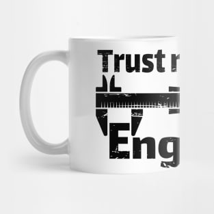 Trust me I'm an Engineer Mug